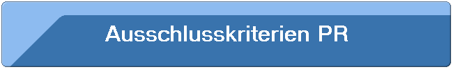 Ausschlusskriterien PR