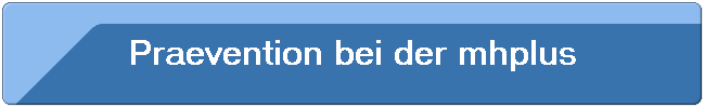 Praevention bei der mhplus