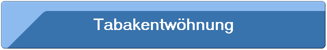 Tabakentwhnung